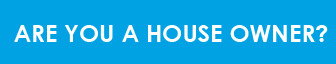 are you house owner